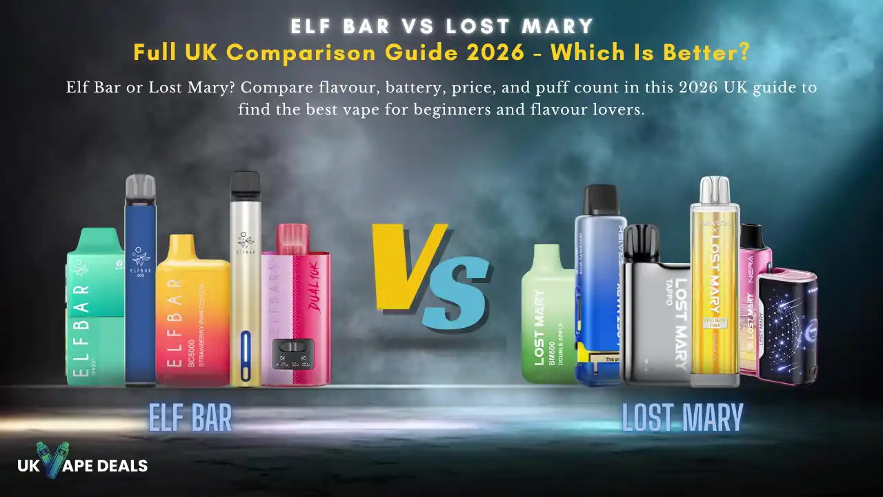 Lost Mary vs Elf Bar UK 2026 – Which Is Better?